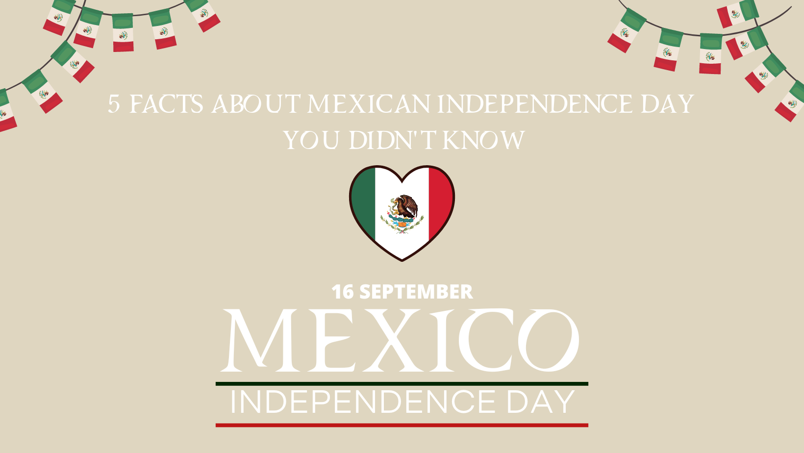 5 Facts About Mexican Independence Day You Didn't Know – BALAM HATS